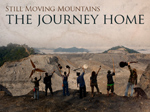 Still Moving Mountains: The Journey Home